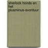 Sherlock Honds en het PlusMinus-Avontuur door Allerlei