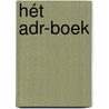 Hét ADR-boek by Stephane Santy