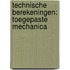 Technische berekeningen: Toegepaste mechanica