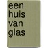 Een huis van glas