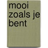 Mooi zoals je bent by Paula van de Kamp