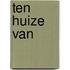 Ten huize van