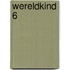 Wereldkind 6