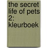 The Secret Life of Pets 2: Kleurboek door Allerlei