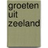 Groeten uit Zeeland
