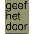 Geef het door