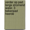 Verder op pad langs stromend water. 3 Bekenpad Heerde by Henri Slijkhuis