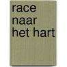 Race naar het hart door Chantal Van der Taelen
