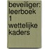Beveiliger: Leerboek 1 Wettelijke kaders