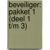Beveiliger: Pakket 1 (Deel 1 t/m 3) by Unknown