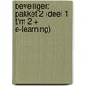 Beveiliger: Pakket 2 (Deel 1 t/m 2 + e-learning) by Unknown