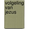 Volgeling van Jezus door Dirk Okma