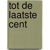 Tot de laatste cent door Erin Duffy