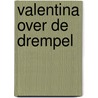 Valentina over de drempel door Evie Blake