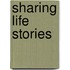 Sharing life stories