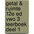 Getal & Ruimte 12e ed vwo 3 leerboek deel 1