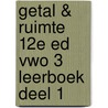 Getal & Ruimte 12e ed vwo 3 leerboek deel 1 by Unknown