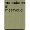 Veranderen in meervoud door Gerard Donkers