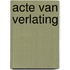 Acte van verlating