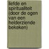 Liefde en spiritualiteit (door de ogen van een helderziende bekeken)