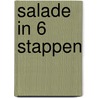 Salade in 6 stappen door Ditte Ingemann
