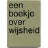 Een boekje over wijsheid