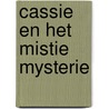 Cassie en het Mistie mysterie by Jaap Pegtel