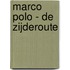 Marco Polo - de Zijderoute