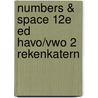 Numbers & Space 12e ed havo/vwo 2 Rekenkatern by Unknown