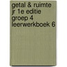 Getal & Ruimte jr 1e editie groep 4 leerwerkboek 6 by Unknown