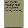 Van Monte Matajur naar de mobiele oorlogsvoering door Perry Pierik