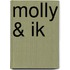 Molly & ik