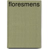 Floresmens by Gert M. Knepper