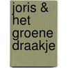 Joris & Het groene draakje by Grete Verheij-de Jager