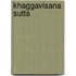 Khaggavisana Sutta