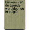 Bunkers van de Tweede Wereldoorlog in België door Frank Philippart