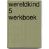 Wereldkind 5 Werkboek