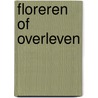 Floreren of overleven by Adrie Millenaar
