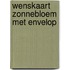 Wenskaart Zonnebloem met envelop