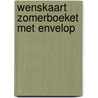 Wenskaart Zomerboeket met envelop door Onbekend