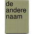 De andere naam