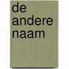 De andere naam by Jon Fosse