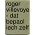 Roger Villevoye - Dat bepaol iech zelf