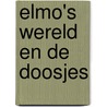 Elmo's Wereld en de doosjes door Onbekend