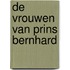 de vrouwen van Prins Bernhard