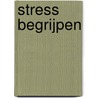 Stress Begrijpen door O. Ur Rahman