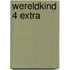 Wereldkind 4 EXTRA