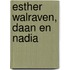 Esther Walraven, Daan en Nadia