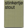 Stinkertje Stout door Margreet Schouwenaar