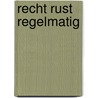 Recht rust regelmatig by Rients Hofstra